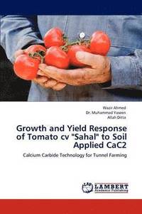 bokomslag Growth and Yield Response of Tomato CV Sahal to Soil Applied Cac2