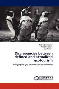 bokomslag Discrepancies between defined and actualized ecotourism
