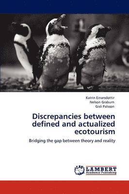 Discrepancies between defined and actualized ecotourism 1