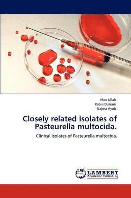 bokomslag Closely related isolates of Pasteurella multocida.