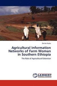 bokomslag Agricultural Information Networks of Farm Woman in Southern Ethiopia