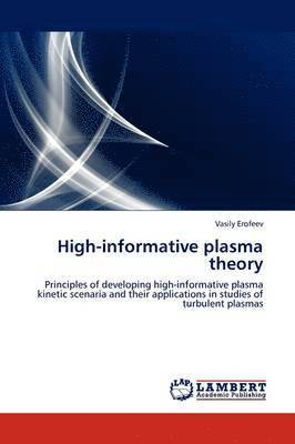 High-informative plasma theory 1