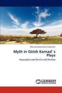 bokomslag Myth in Girish Karnads Plays