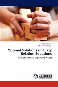 bokomslag Optimal Solutions of Fuzzy Relation Equations