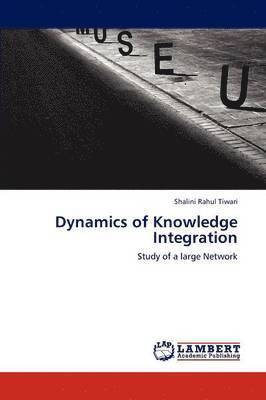 Dynamics of Knowledge Integration 1