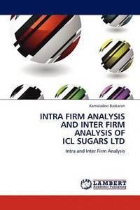 bokomslag Intra Firm Analysis and Inter Firm Analysis of ICL Sugars Ltd