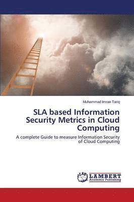 bokomslag Sla Based Information Security Metrics in Cloud Computing