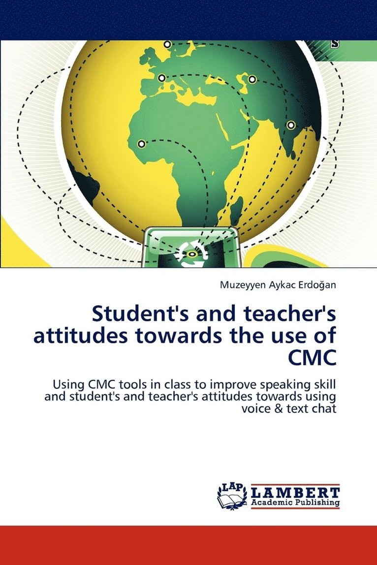 Student's and teacher's attitudes towards the use of CMC 1