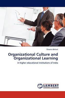 Organizational Culture and Organizational Learning 1