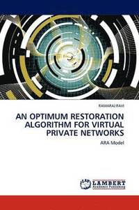 bokomslag An Optimum Restoration Algorithm for Virtual Private Networks