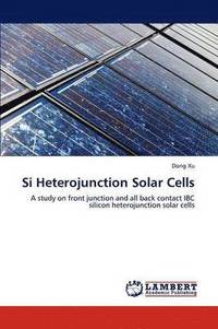 bokomslag Si Heterojunction Solar Cells