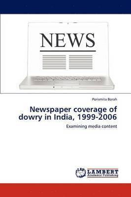bokomslag Newspaper Coverage of Dowry in India, 1999-2006