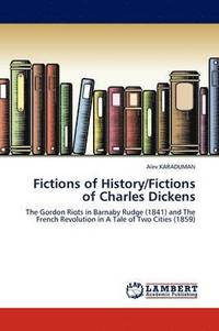 bokomslag Fictions of History/Fictions of Charles Dickens