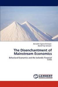 bokomslag The Disenchantment of Mainstream Economics