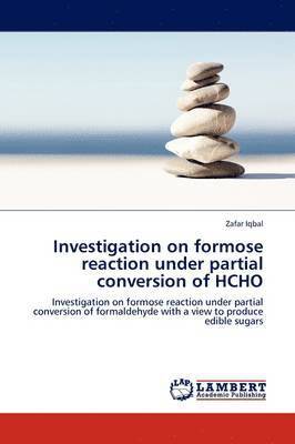 Investigation on formose reaction under partial conversion of HCHO 1