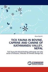 bokomslag Tick Fauna in Bovine, Caprine and Canine of Kathmandu Valley, Nepal