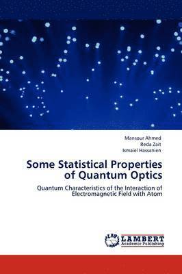 Some Statistical Properties of Quantum Optics 1