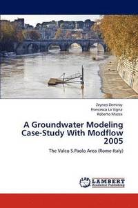 bokomslag A Groundwater Modeling Case-Study With Modflow 2005