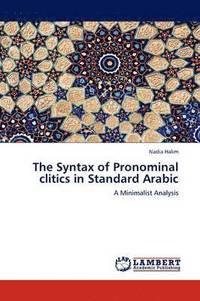 bokomslag The Syntax of Pronominal clitics in Standard Arabic
