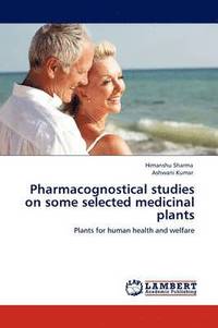 bokomslag Pharmacognostical studies on some selected medicinal plants