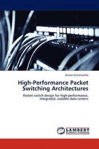 bokomslag High-Performance Packet Switching Architectures