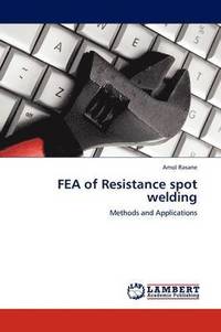 bokomslag FEA of Resistance spot welding
