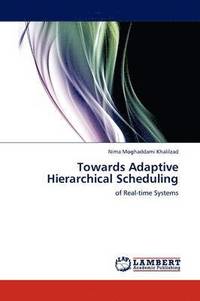 bokomslag Towards Adaptive Hierarchical Scheduling