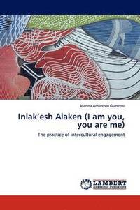 bokomslag Inlak'esh Alaken (I am you, you are me)