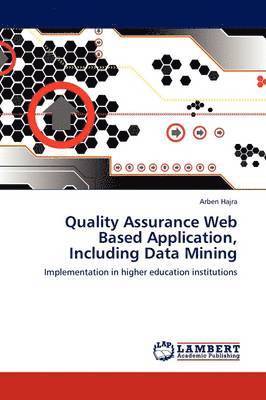 Quality Assurance Web Based Application, Including Data Mining 1