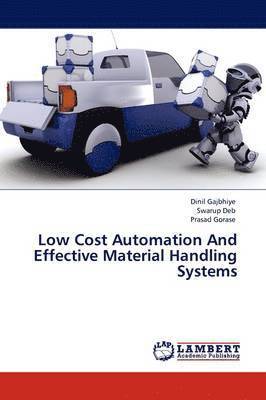 Low Cost Automation and Effective Material Handling Systems 1