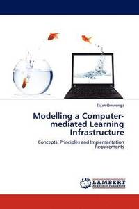 bokomslag Modelling a Computer-mediated Learning Infrastructure