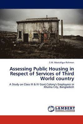 Assessing Public Housing in Respect of Services of Third World Country 1