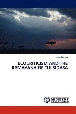 Pankaj Sharma - Ecocriticism and the Ramayana of Tulsidasa, Häftad