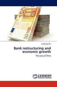 bokomslag Bank Restructuring and Economic Growth