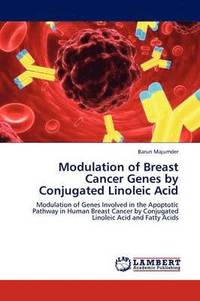 bokomslag Modulation of Breast Cancer Genes by Conjugated Linoleic Acid