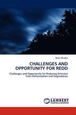 Challenges and Opportunity for REDD 1