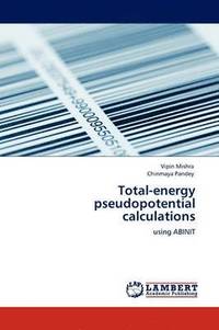 bokomslag Total-Energy Pseudopotential Calculations