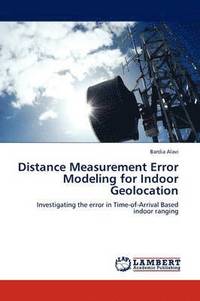 bokomslag Distance Measurement Error Modeling for Indoor Geolocation