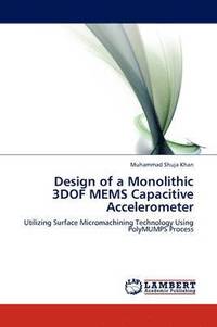 bokomslag Design of a Monolithic 3dof Mems Capacitive Accelerometer