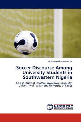 Soccer Discourse Among University Students in Southwestern Nigeria 1