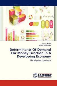 bokomslag Determinants of Demand for Money Function in a Developing Economy
