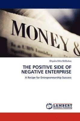 The Positive Side of Negative Enterprise 1