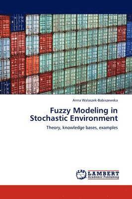 bokomslag Fuzzy Modeling in Stochastic Environment