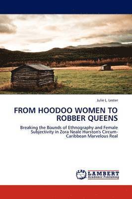 From Hoodoo Women to Robber Queens 1