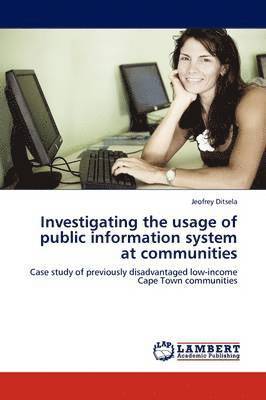 bokomslag Investigating the usage of public information system at communities