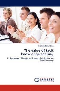 bokomslag The value of tacit knowledge sharing