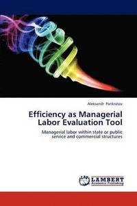 bokomslag Efficiency as Managerial Labor Evaluation Tool