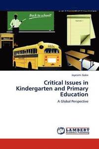 bokomslag Critical Issues in Kindergarten and Primary Education