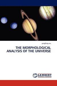 bokomslag The Morphological Analysis of the Universe