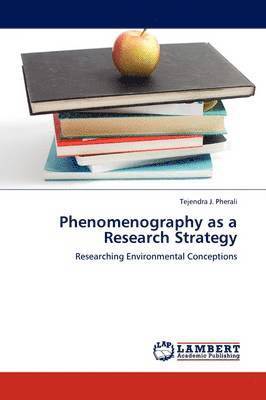 Tejendra J Pherali, Tejendra J. Pherali - Phenomenography as a Research Strategy, Häftad